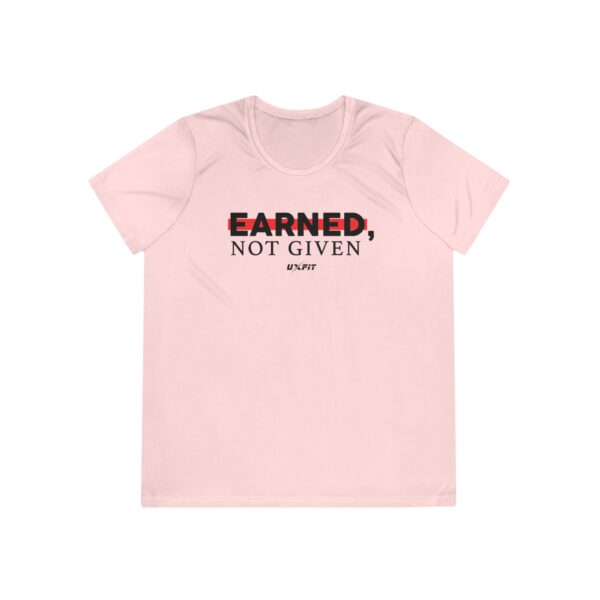 Ladies Competitor Tee - Earned, Not Given - Image 8