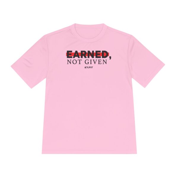 Unisex Moisture Wicking Tee - Earned, Not Given - Image 46