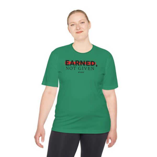 Unisex Moisture Wicking Tee - Earned, Not Given - Image 27