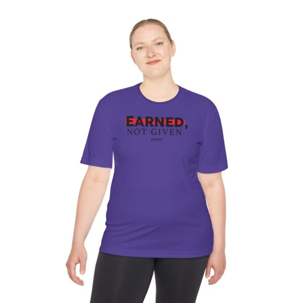 Unisex Moisture Wicking Tee - Earned, Not Given - Image 42