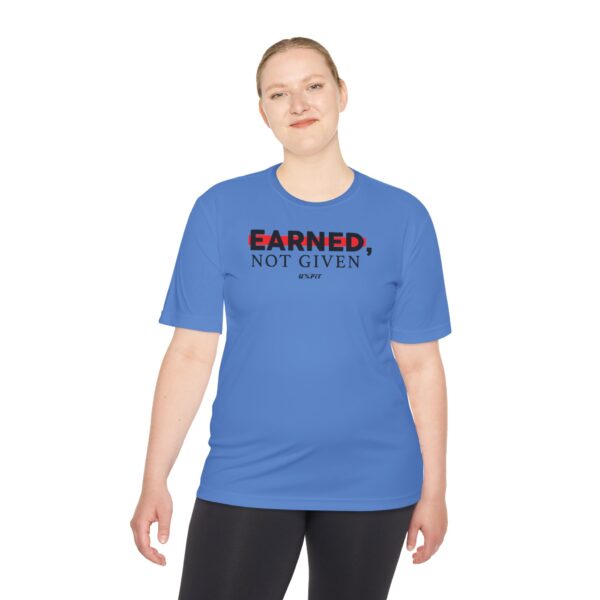 Unisex Moisture Wicking Tee - Earned, Not Given - Image 36