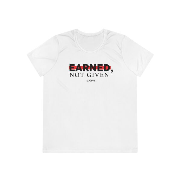 Ladies Competitor Tee - Earned, Not Given - Image 46