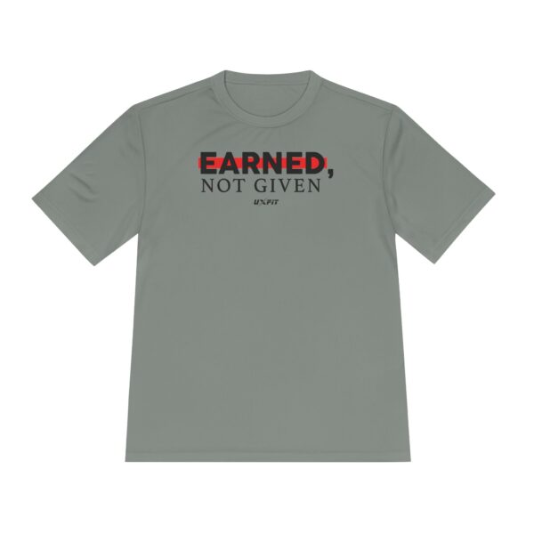 Unisex Moisture Wicking Tee - Earned, Not Given - Image 22