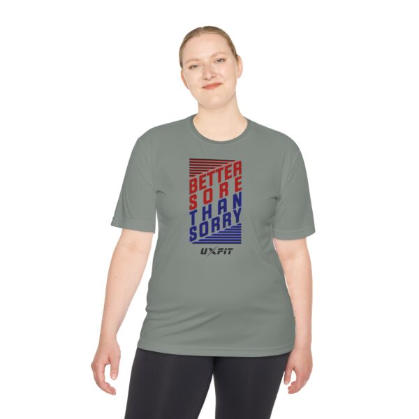 Unisex Moisture Wicking Tee - Better Sore Than Sorry - Image 27