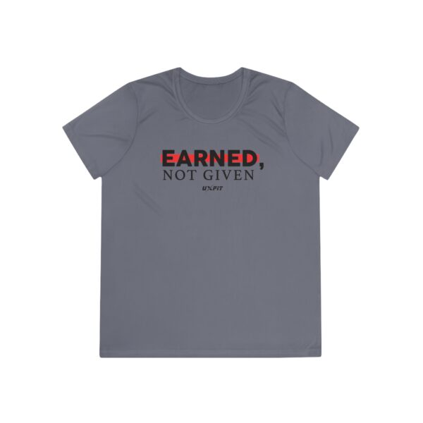 Ladies Competitor Tee - Earned, Not Given - Image 22