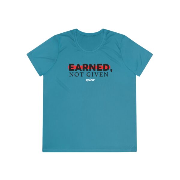 Ladies Competitor Tee - Earned, Not Given - Image 40