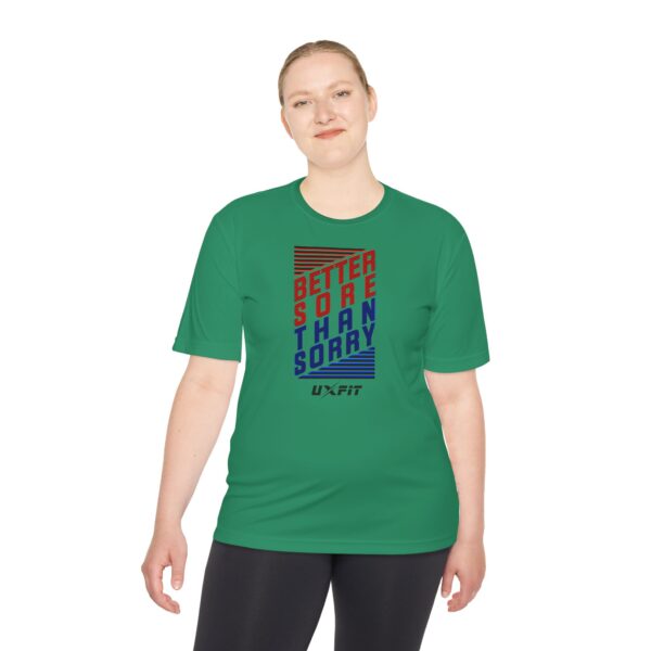 Unisex Moisture Wicking Tee - Better Sore Than Sorry - Image 30