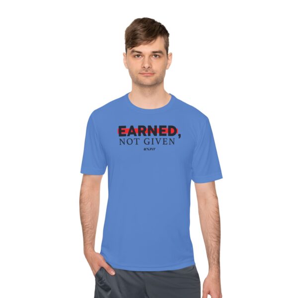 Unisex Moisture Wicking Tee - Earned, Not Given - Image 35