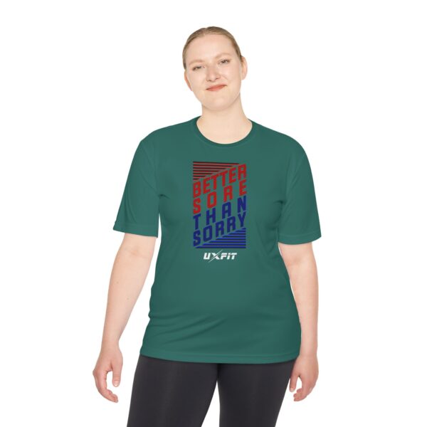 Unisex Moisture Wicking Tee - Better Sore Than Sorry - Image 33