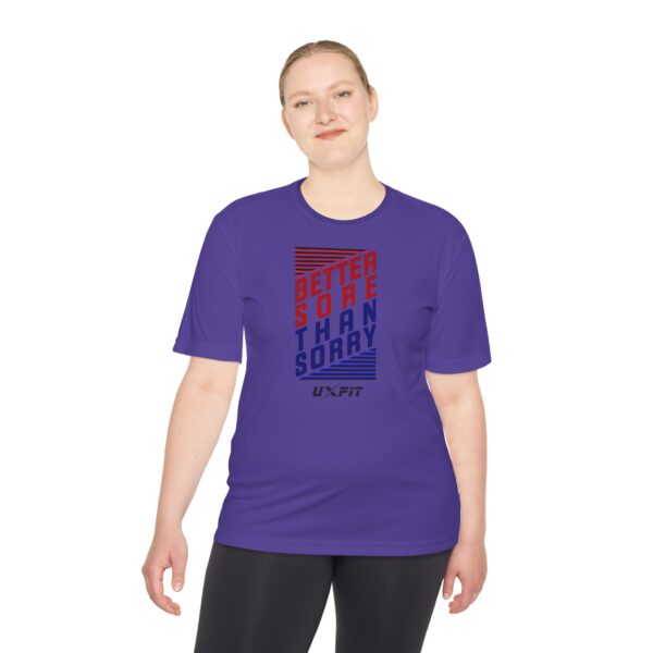 Unisex Moisture Wicking Tee - Better Sore Than Sorry - Image 42